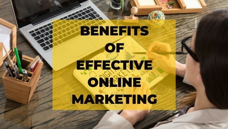 Benefits of Effective Online Marketing